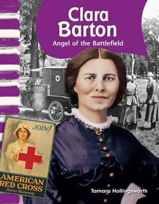 Clara Barton: Angel of the Battlefield