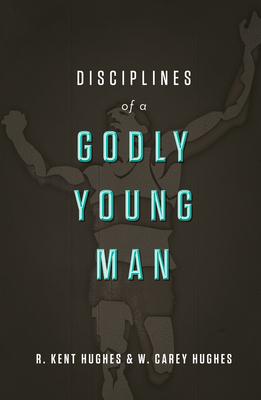 Disciplines of a Godly Young Man