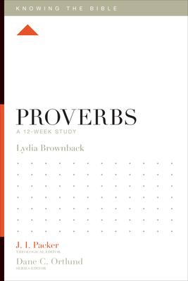 Proverbs: A 12-Week Study