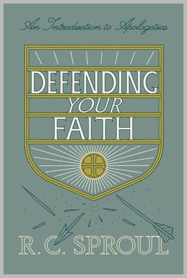 Defending Your Faith: An Introduction to Apologetics (Redesign)