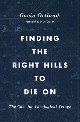 Finding the Right Hills to Die on: The Case for Theological Triage