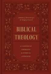Biblical Theology: A Canonical, Thematic, and Ethical Approach Subscription