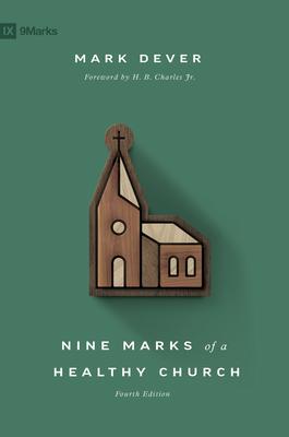 Nine Marks of a Healthy Church