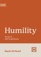 Humility: The Joy of Self-Forgetfulness Subscription