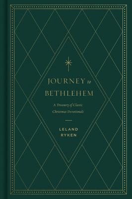 Journey to Bethlehem: A Treasury of Classic Christmas Devotionals