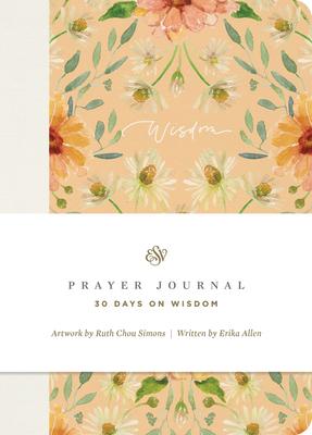 ESV Prayer Journal: 30 Days on Wisdom (Paperback)