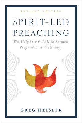 Spirit-Led Preaching: The Holy Spirit's Role in Sermon Preparation and Delivery