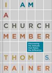 I Am a Church Member: Discovering the Attitude That Makes the Difference Subscription