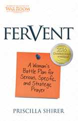 Fervent: A Woman's Battle Plan to Serious, Specific and Strategic Prayer Subscription