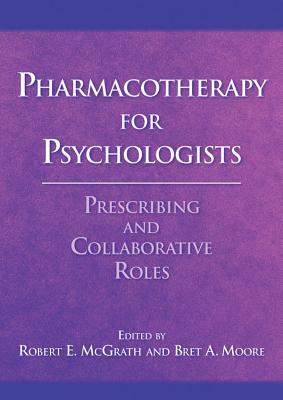 Pharmacotherapy for Psychologists: Prescribing and Collaborative Roles