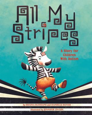 All My Stripes: A Story for Children with Autism