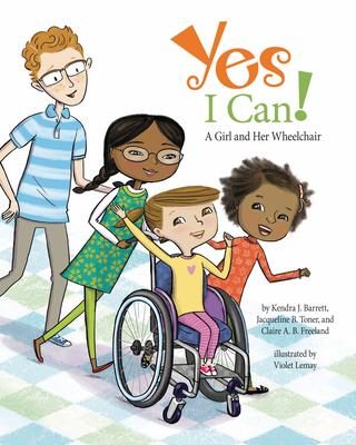 Yes I Can!: A Girl and Her Wheelchair