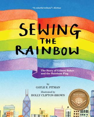 Sewing the Rainbow: A Story about Gilbert Baker