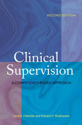 Clinical Supervision: A Competency-Based Approach