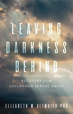 Leaving Darkness Behind: Recovery from Childhood Sexual Abuse