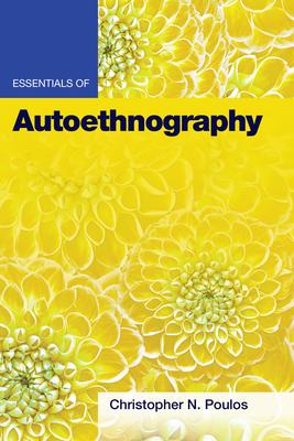 Essentials of Autoethnography