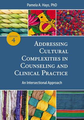 Addressing Cultural Complexities in Counseling and Clinical Practice: An Intersectional Approach