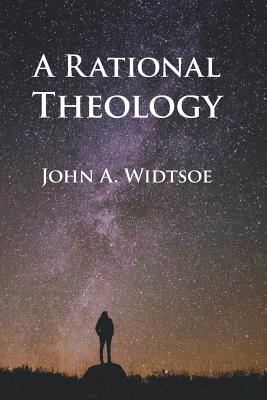 A Rational Theology: As Taught by The Church of Jesus Christ of Latter-day Saints Subscription