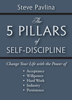 The 5 Pillars of Self-Discipline