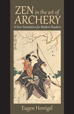 Zen in the Art of Archery: A New Translation for Modern Readers Subscription