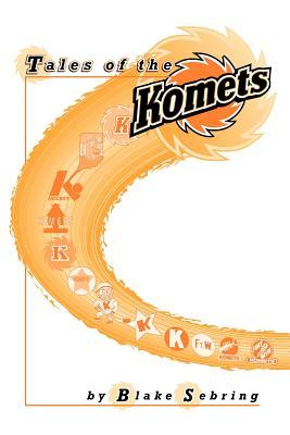 Tales of the Komets