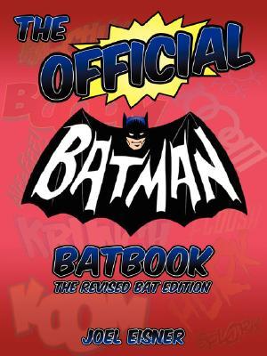 The Official Batman Batbook: The Revised Bat Edition