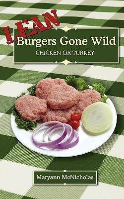 LEAN Burgers Gone Wild: Chicken or Turkey