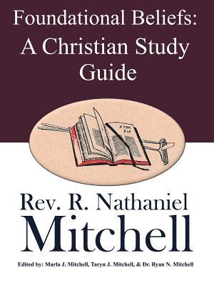 Foundational Beliefs: A Christian Study Guide