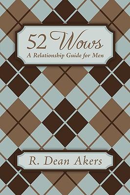 52 Wows: A Relationship Guide for Men