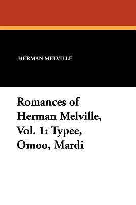 Romances of Herman Melville, Vol. 1: Typee, Omoo, Mardi Subscription