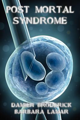 Post Mortal Syndrome: A Science Fiction Novel