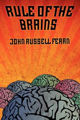 Rule of the Brains: Classic Science Fiction Stories