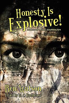 Honesty Is Explosive!: Selected Music Journalism Subscription