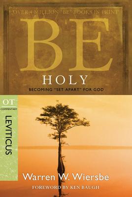 Be Holy (Leviticus): Becoming Set Apart for God