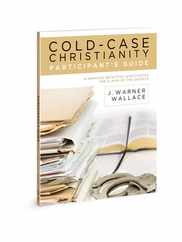 Cold-Case Christianity Participant's Guide: A Homicide Detective Investigates the Claims of the Gospels Subscription