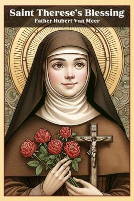 Saint Therese's Blessing