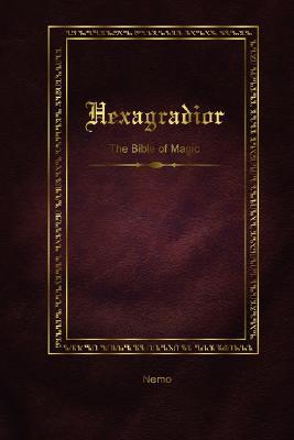 Hexagradior - The Bible of Magic