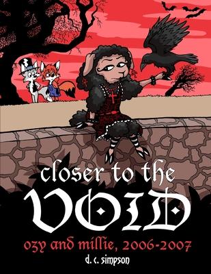 Closer to the Void: Ozy and Millie 2006-2007