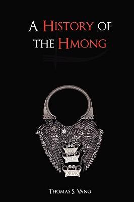 A History of The Hmong: From Ancient Times to The Modern Diaspora