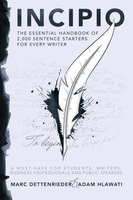 Incipio - the essential handbook of 2,000 sentence starters for every writer