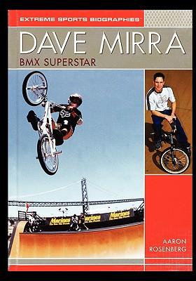 Dave Mirra: BMX Superstar