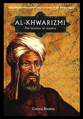 Al-Khwarizmi: The Inventor of Algebra