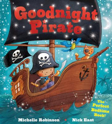 Goodnight Pirate: The Perfect Bedtime Book!