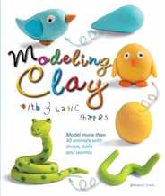 Modeling Clay with 3 Basic Shapes: Model More Than 40 Animals with Teardrops, Balls, and Worms Subscription