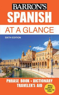 Spanish at a Glance: Foreign Language Phrasebook & Dictionary