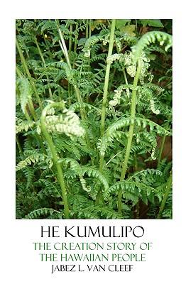 He Kumulipo: The Creation Story Of The Hawaiian People