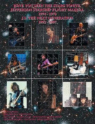 Have You Seen The Stars Tonite: The Jefferson Starship Flight Manual 1974-1978 & J.S. The Next Generation 1992-2007