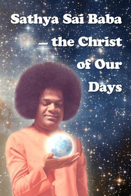 Sathya Sai Baba - The Christ Of Our Days