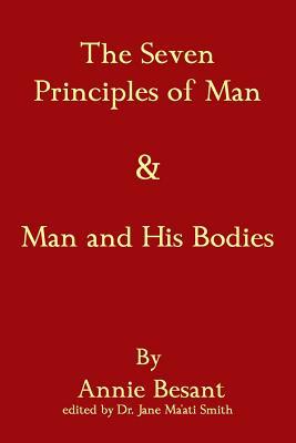 The Seven Principles Of Man & Man And His Bodies