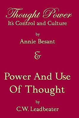 Thought Power Its Control And Culture & Power And Use Of Thought